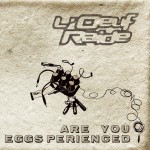 Are you eggsperienced ?