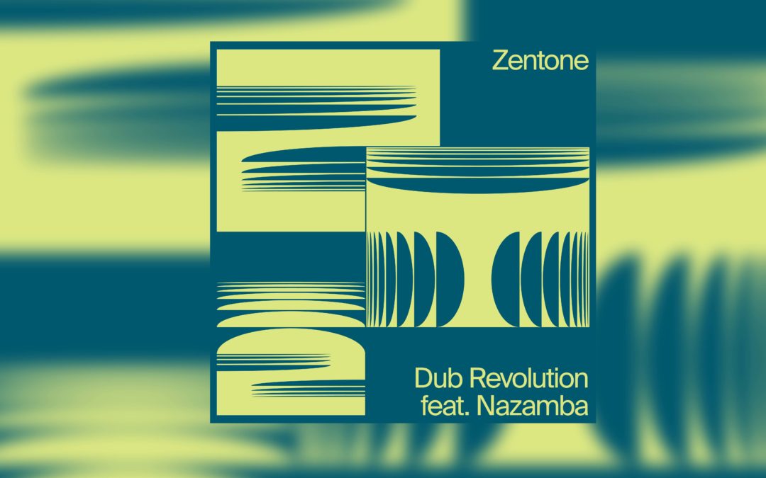 Dub Revolution, le premier single du Zentone Chapter 2 est sur toutes les plateformes