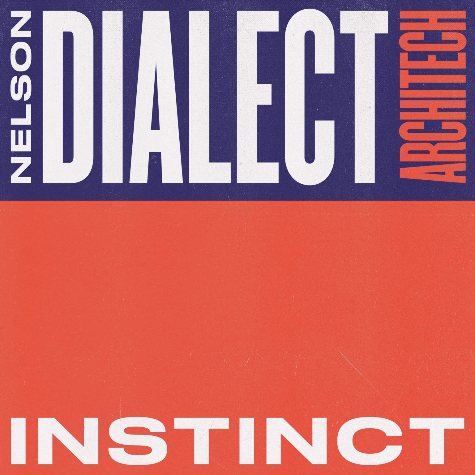 Instinct, Nelson Dialect, Architect, Galant Records