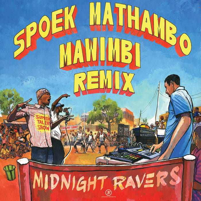 Sou Kono Remix, Midnight Ravers, Spoek Mathambo, Mawimbi, Jarring Effects
