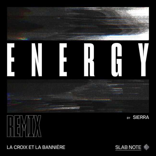 Jarring Effects, Slab Note, La Croix et La Bannière, Energy, Sierra