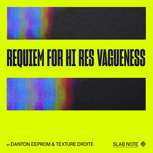 Requiem For Hi Res Vagueness feat. Danton Eeprom