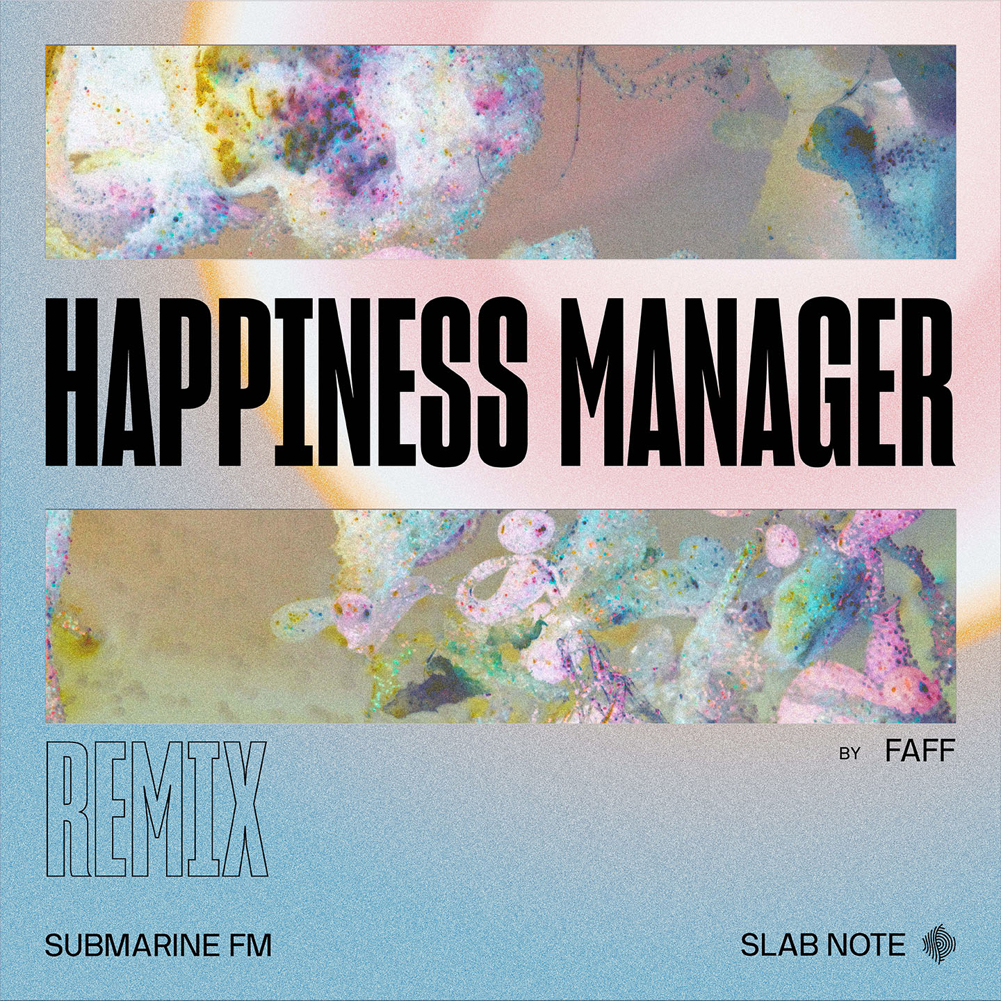 Jarring Effects, Slab Note, Submarine FM, FAFF, Happiness Manager