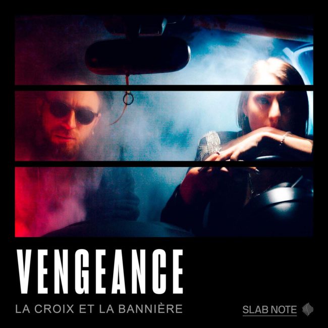 Jarring Effects, Slab Note, La Croix et La Bannière, Vengeance