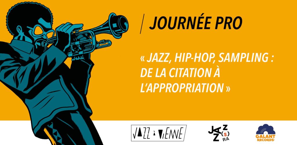 [:fr]Conference ” Jazz, hip-hop, sampling : de la citation a l’appropriation” a Jazz a Vienne le 7 juillet [:]