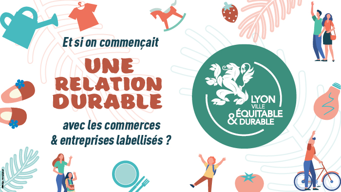 The "Lyon, fair and sustainable" label supports the ecological transition