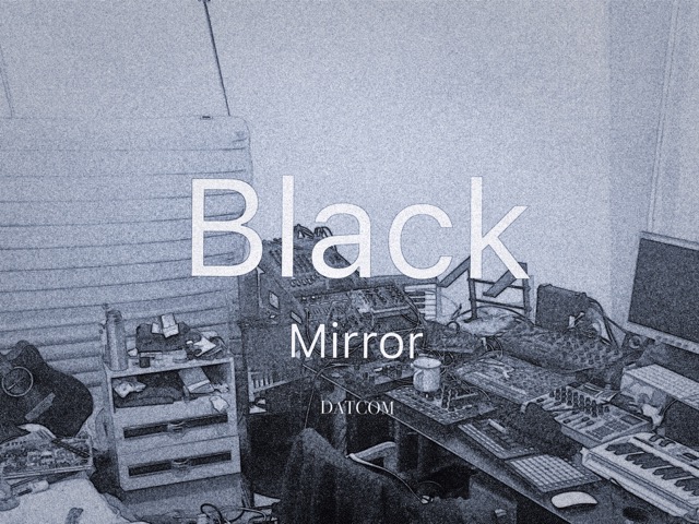 Black Mirror, Datcom, JFX Lab.