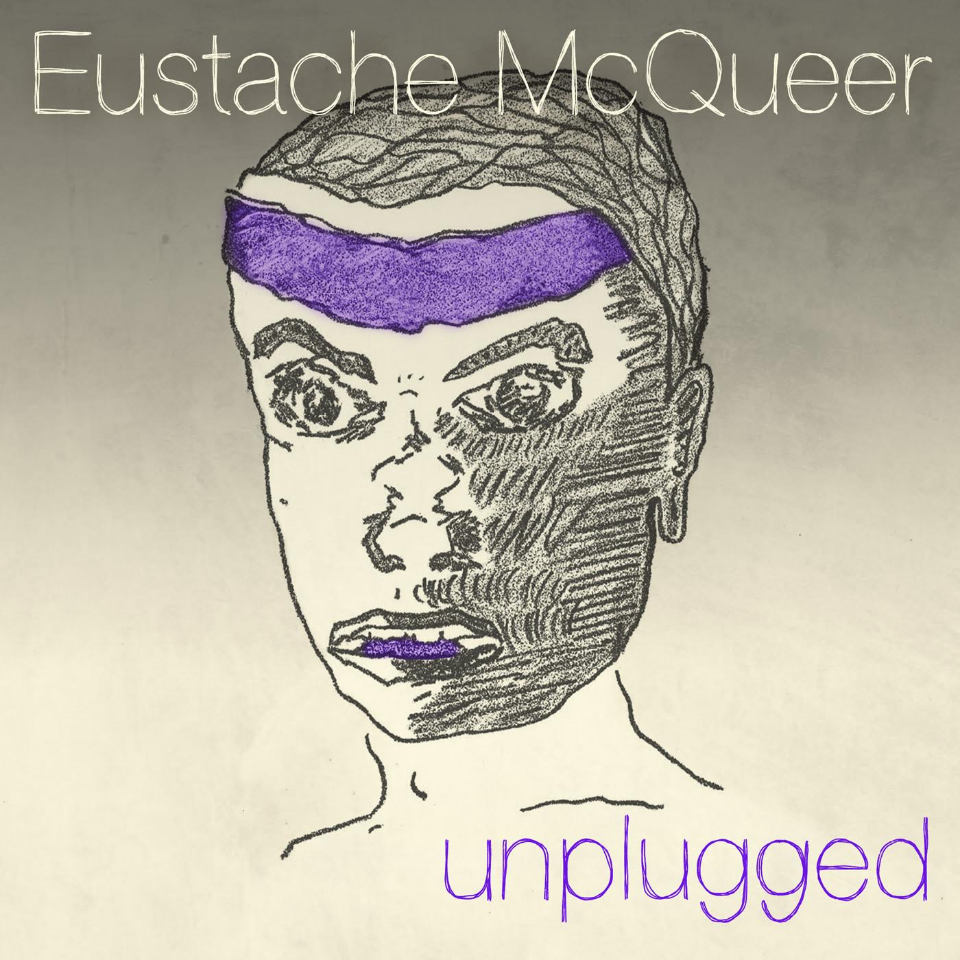 Unplugged, Eustache McQueer, Jarring Effects