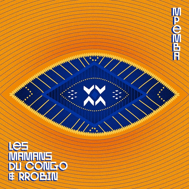 Mpemba, Ya Mizolé, Les Mamans du Congo & Rrobin, Les Mamans du Congo, Jarring Effects Label, SPRWD, sono mondiale