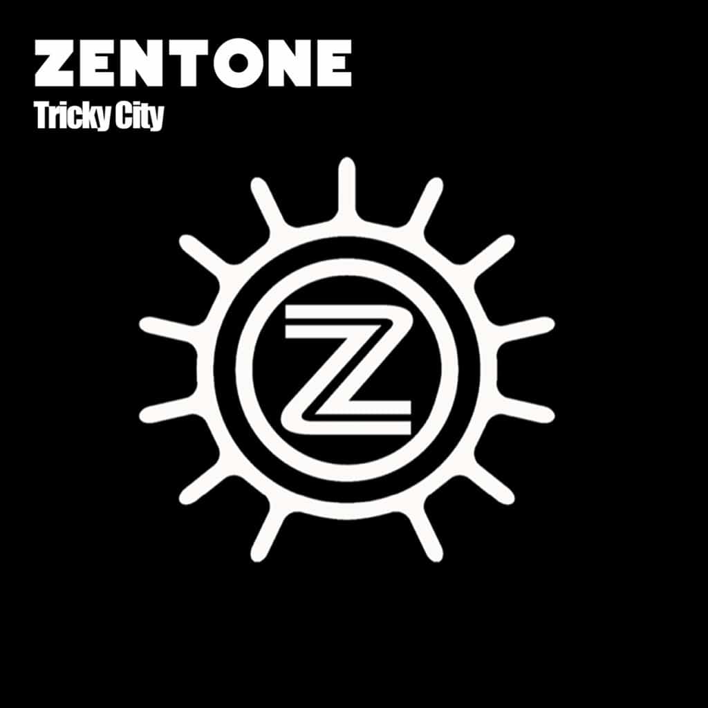 Tricky City le nouveau Zentone est dehors !