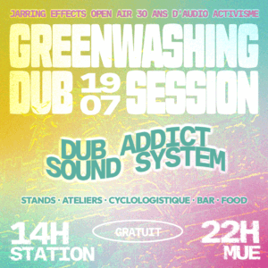Greenwashing dub session, dub addict sound system, station mue, anniversaire jarring, open air