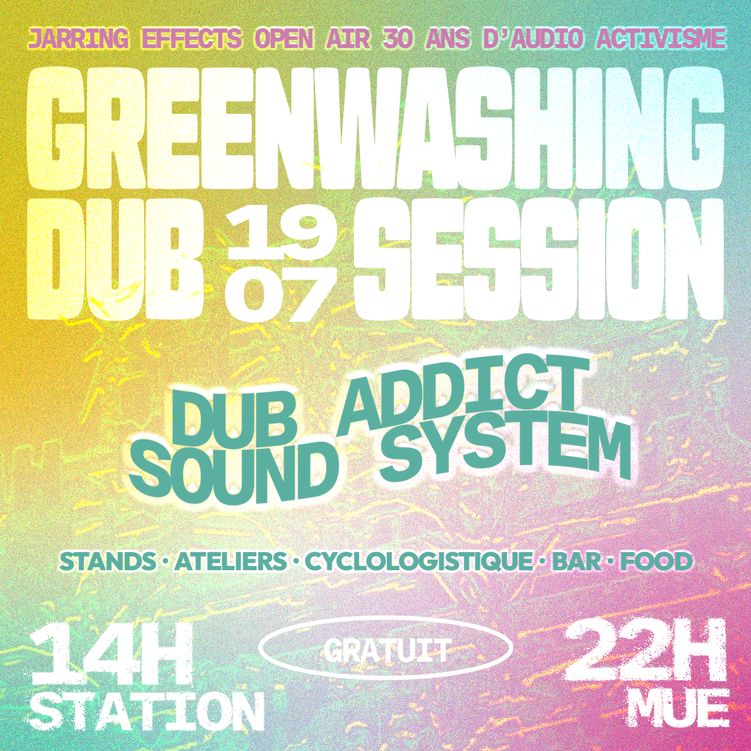 Greenwashing dub session, dub addict sound system, station mue, anniversaire jarring, open air