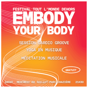 Embody your body, Festival toutl'monde dehors, yoga, sport, méditation