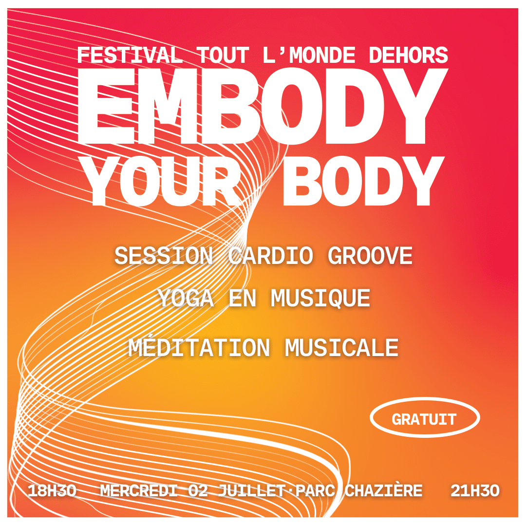 Embody your body, Festival toutl'monde dehors, yoga, sport, méditation