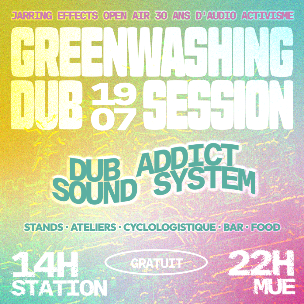 Greenwashing dub session, dub addict sound system, station mue, anniversaire jarring, open air